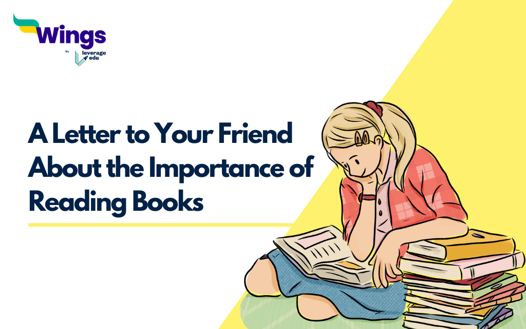 https://blogassets.leverageedu.com/media/uploads/sites/9/2024/04/14095217/Write-a-Letter-to-Your-Friend-About-the-Importance-of-Reading-Books.png